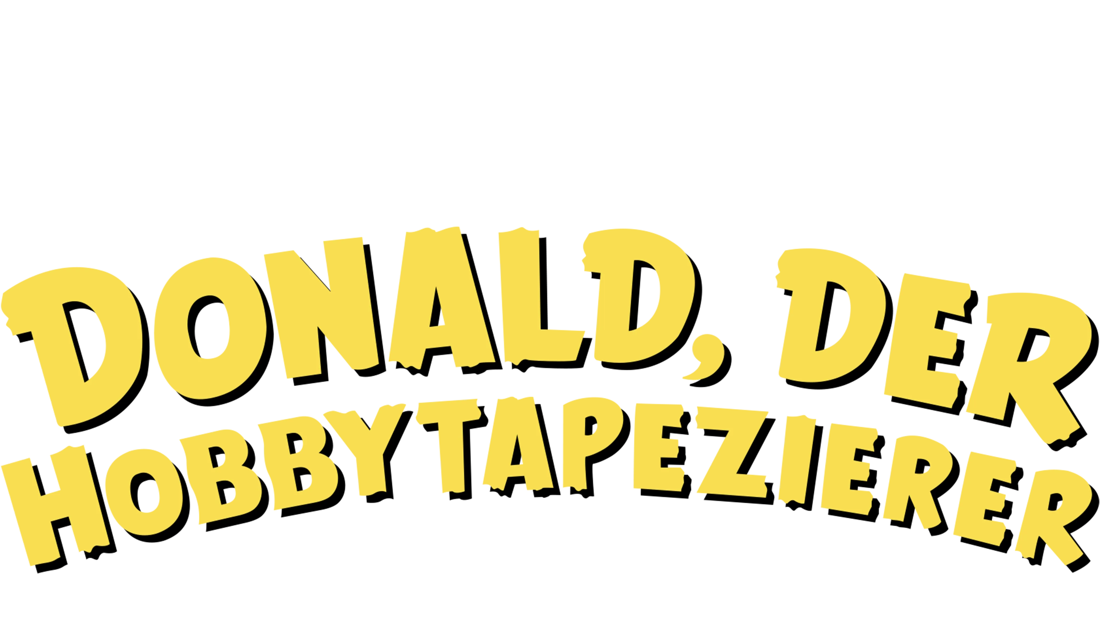 Donald, der Hobbytapezierer