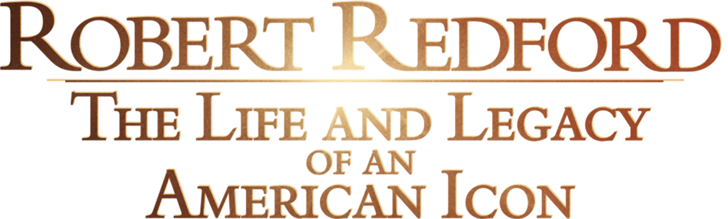 ⁦Robert Redford: The Life and Legacy of an American Icon⁩