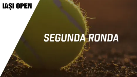 UniCredit Iasi Open (Segunda Ronda)