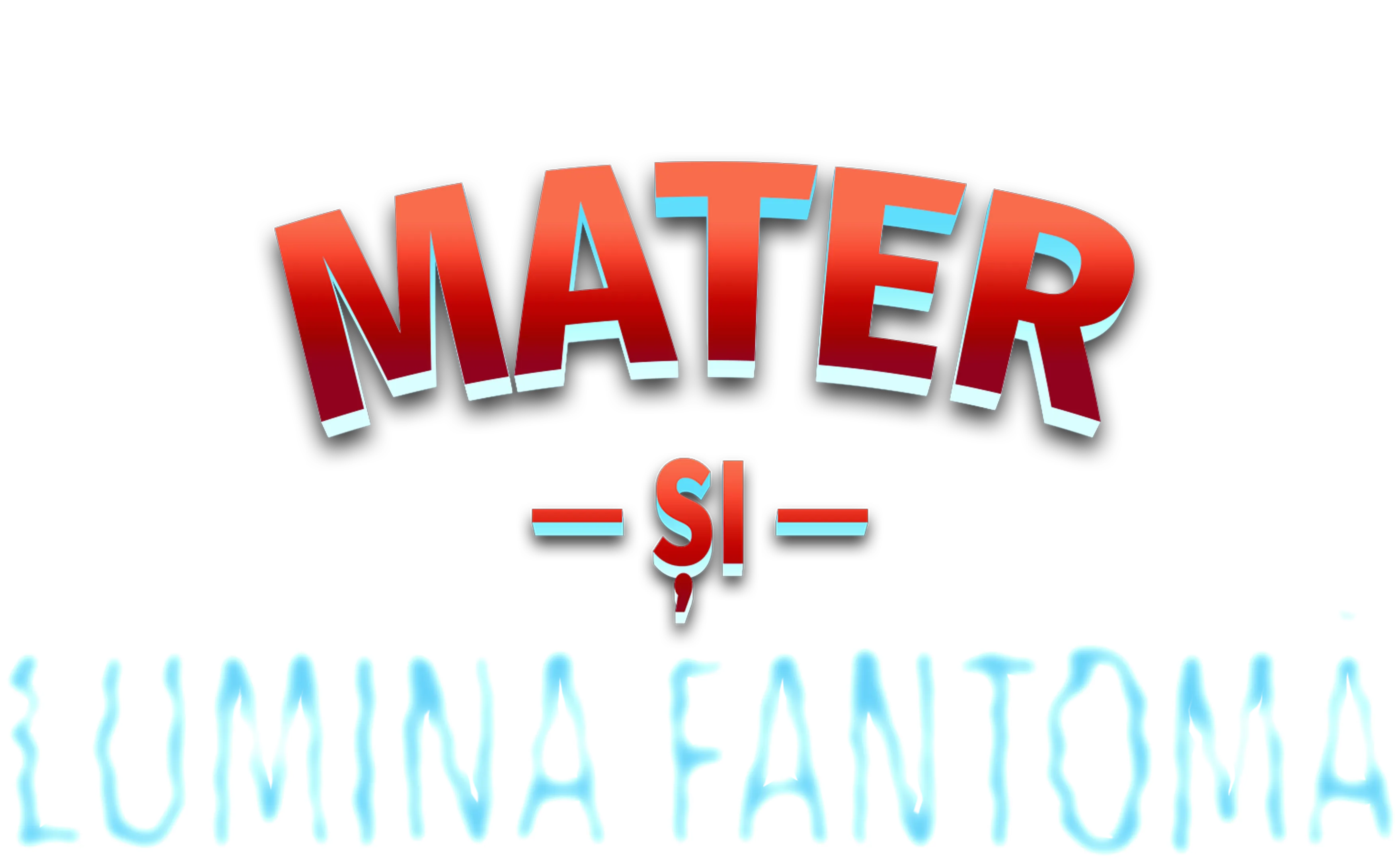 Mater și lumina fantomă