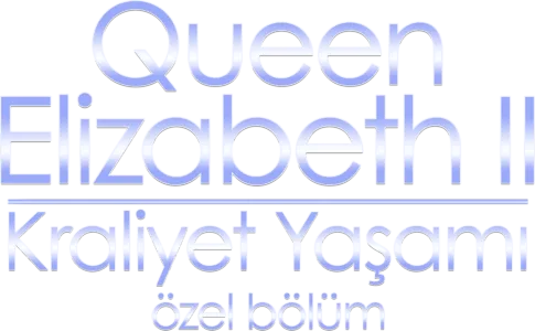 Queen Elizabeth II: Kraliyet Yaşamı - Özel Bölüm