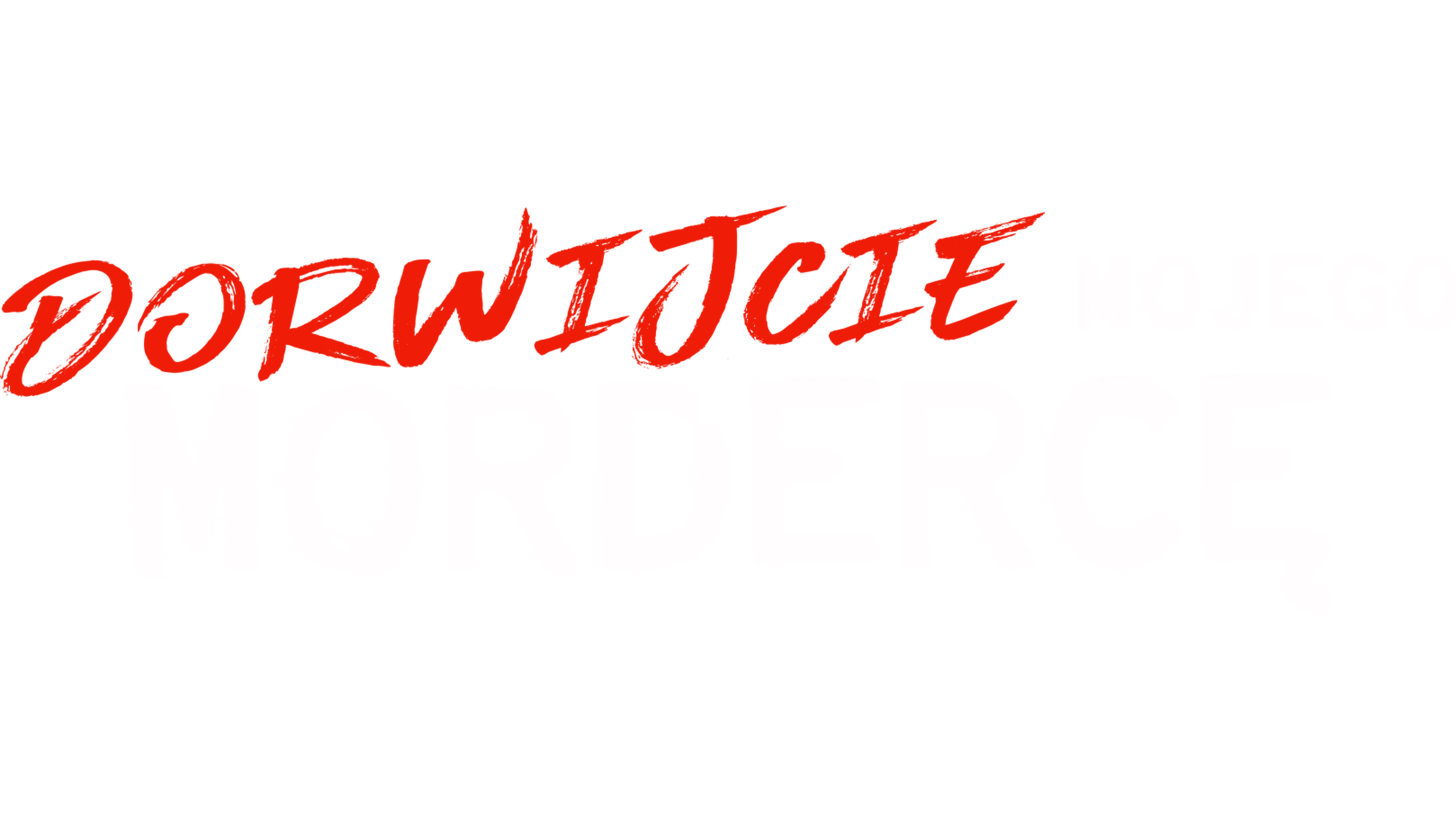 Dorwijcie mojego mordercę