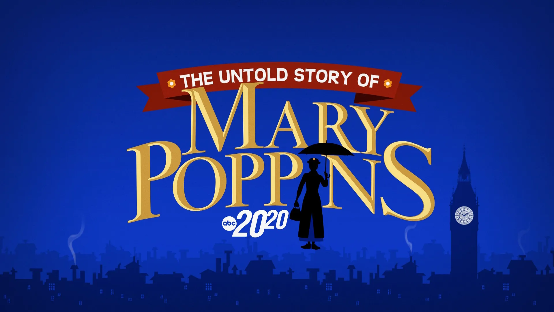 thumbnail - The Untold Story of Mary Poppins: A Special Edition of 20/20