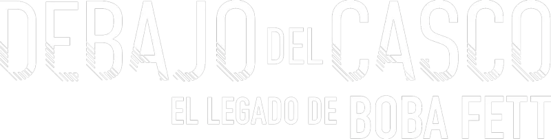 Debajo del casco: El legado de Boba Fett