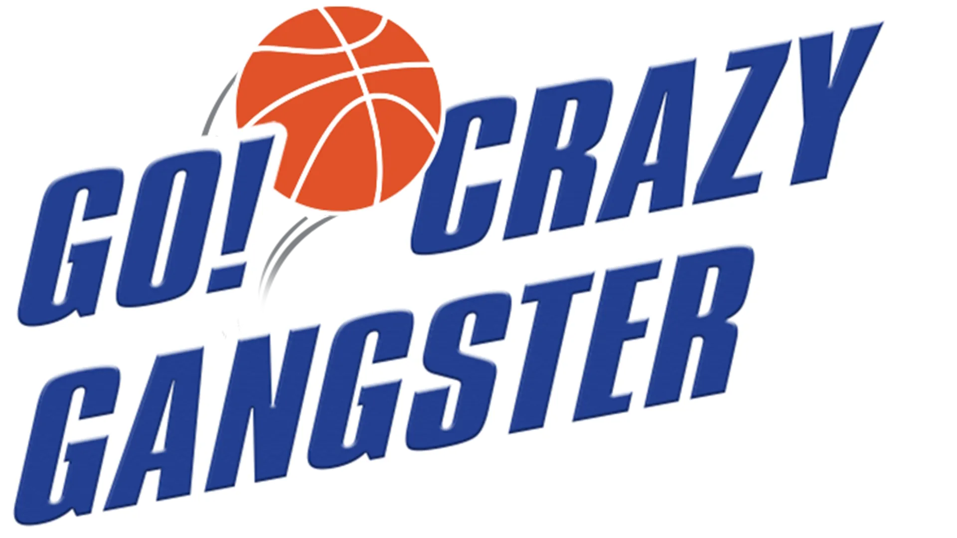 GO! Crazy Gangster