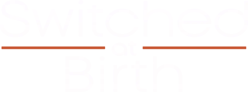 Switched at Birth
