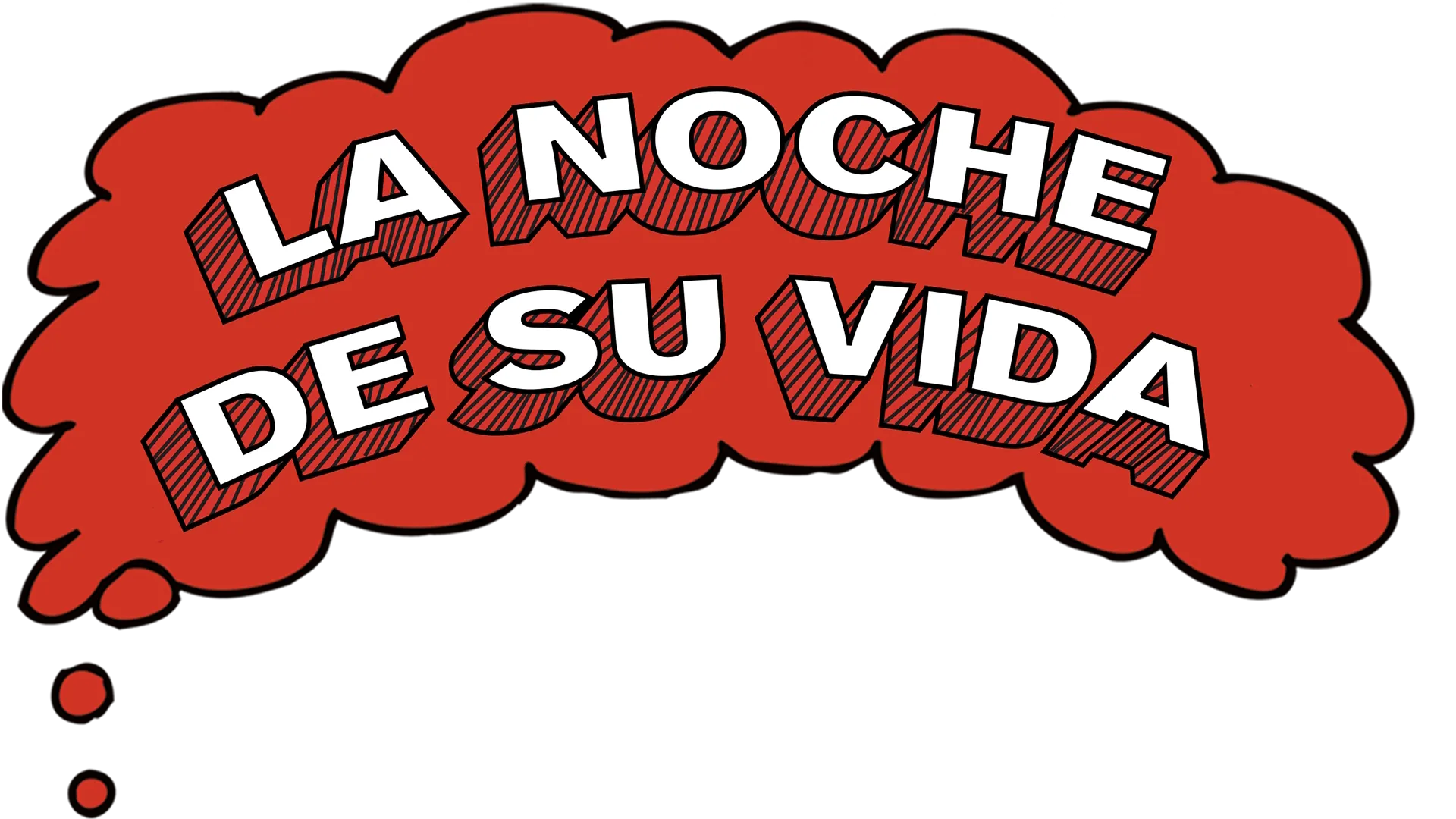 La noche de su vida