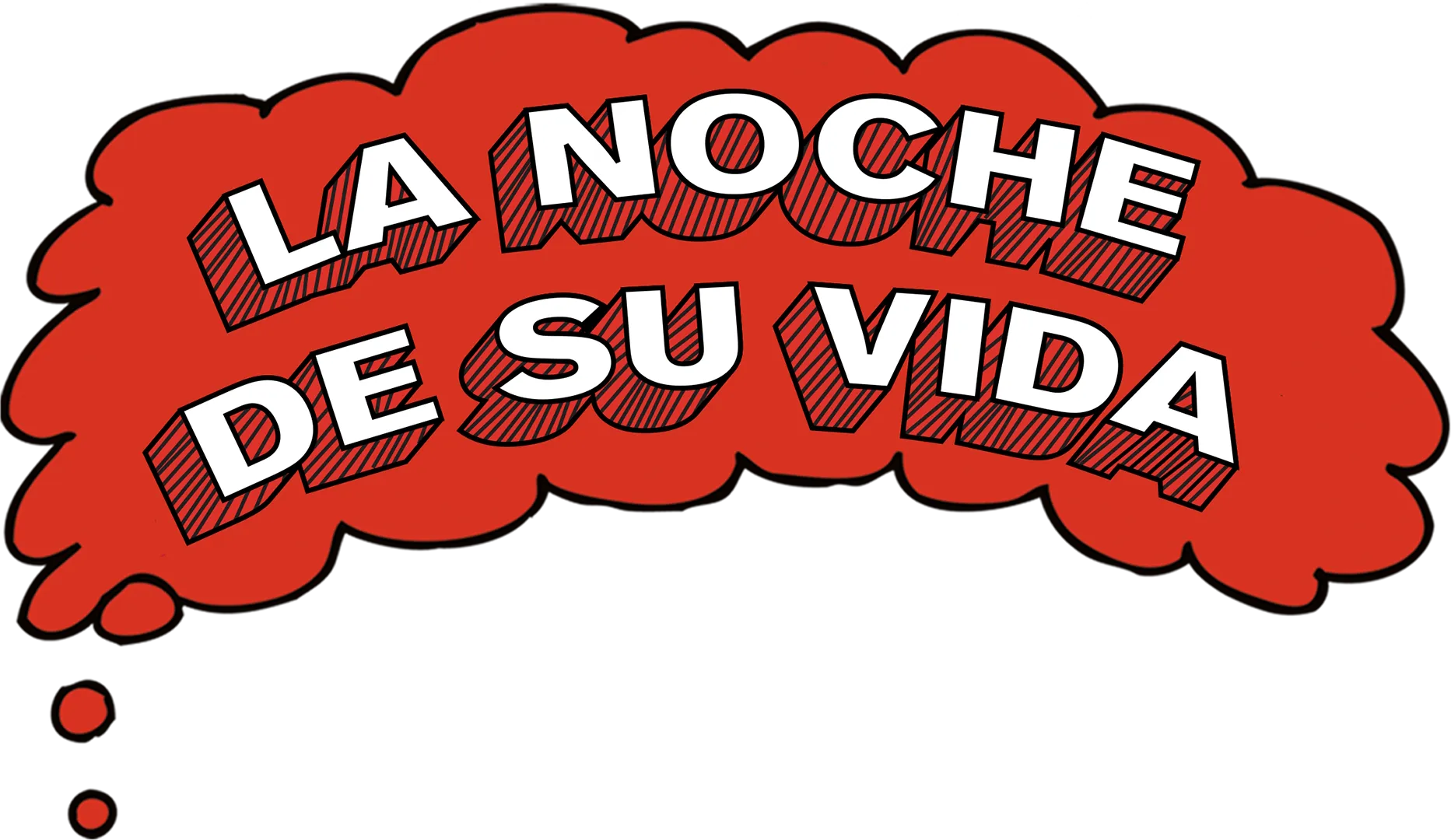 La noche de su vida