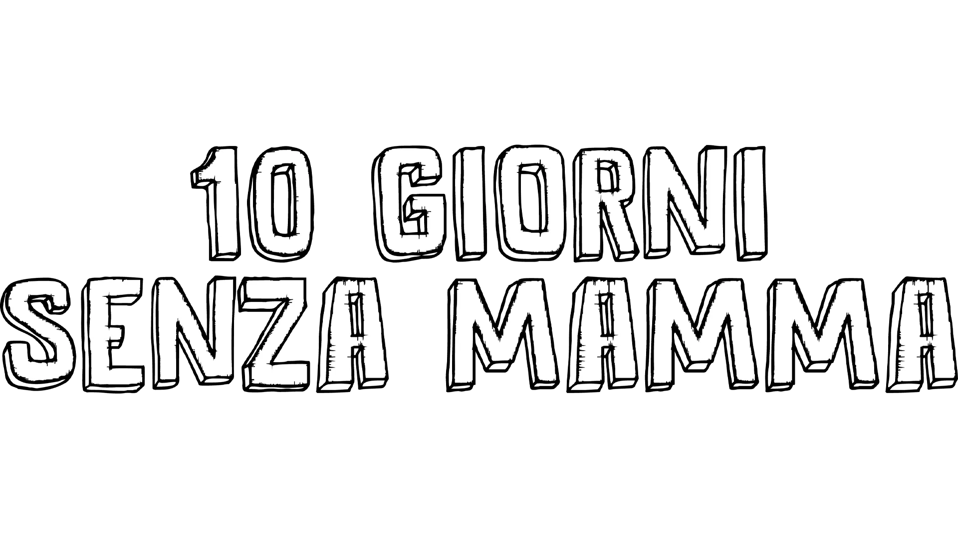 10 Giorni Senza Mamma