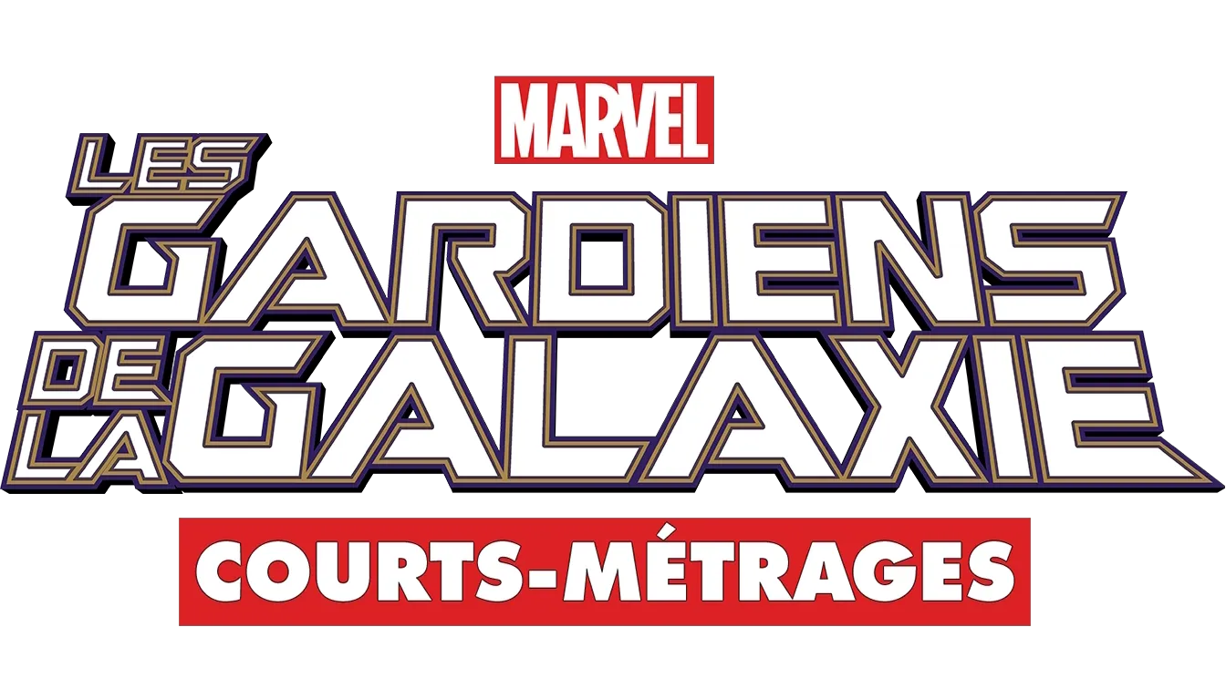 Les Gardiens de la Galaxie (Courts-Métrages)