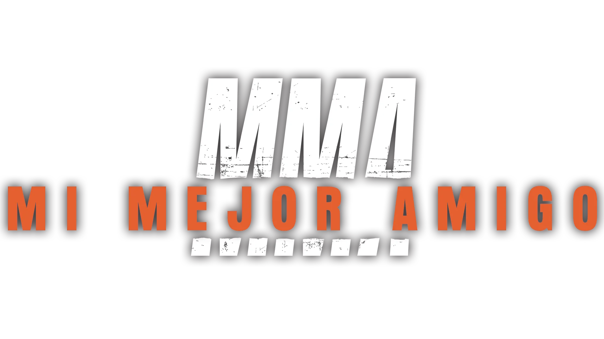 MMA: Mi mejor amigo