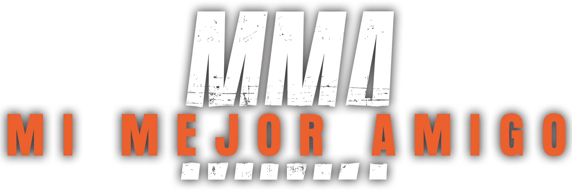 MMA: Mi mejor amigo