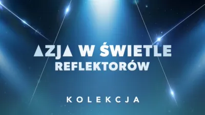thumbnail - Azja w świetle reflektorów