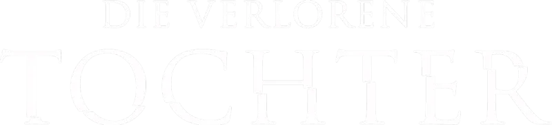 Die verlorene Tochter