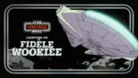 thumbnail - Star Wars Vintage : L'histoire du fidèle Wookiee