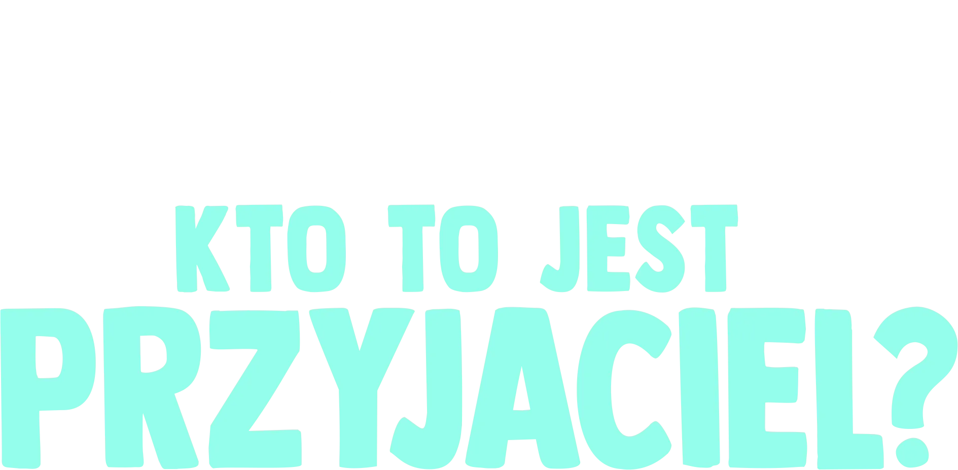 Sztuciek się pyta: Kto to jest przyjaciel?