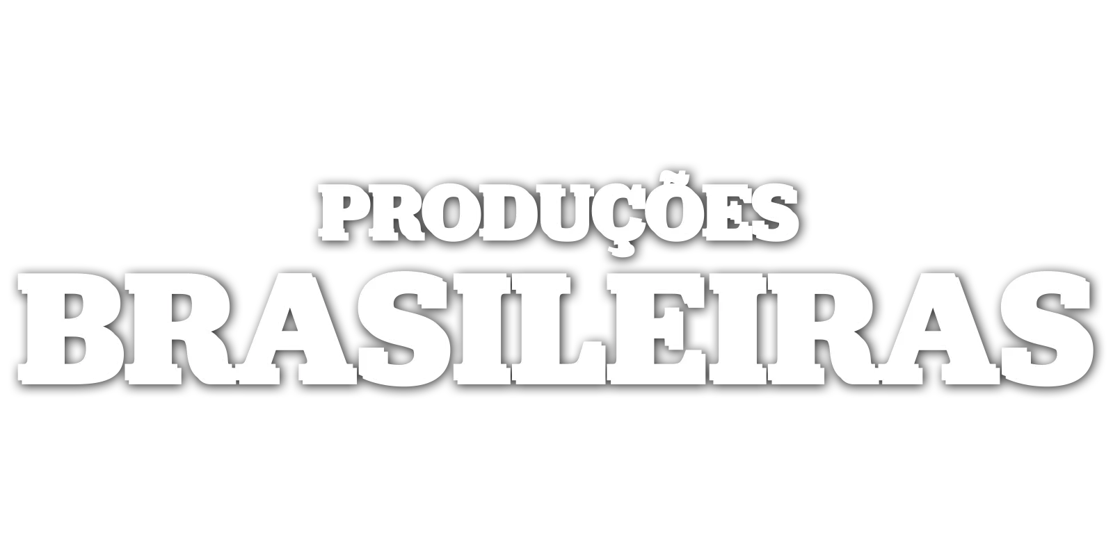 Produções Brasileiras