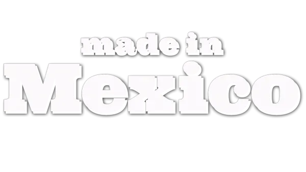 Made in Mexico