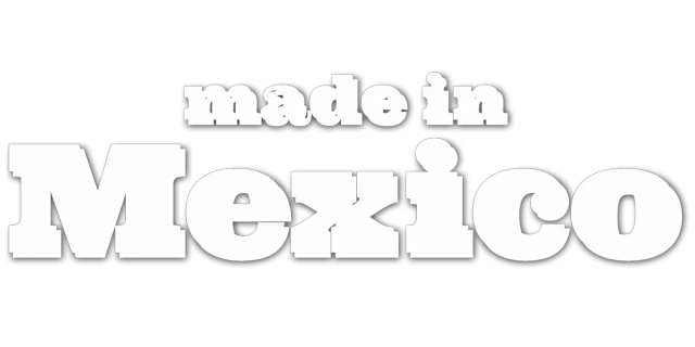 Made in Mexico