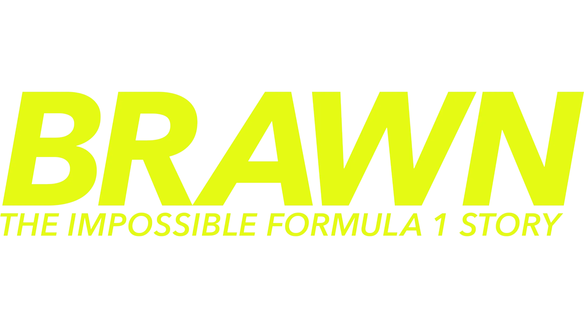 Brawn: The Impossible Formula 1 Story