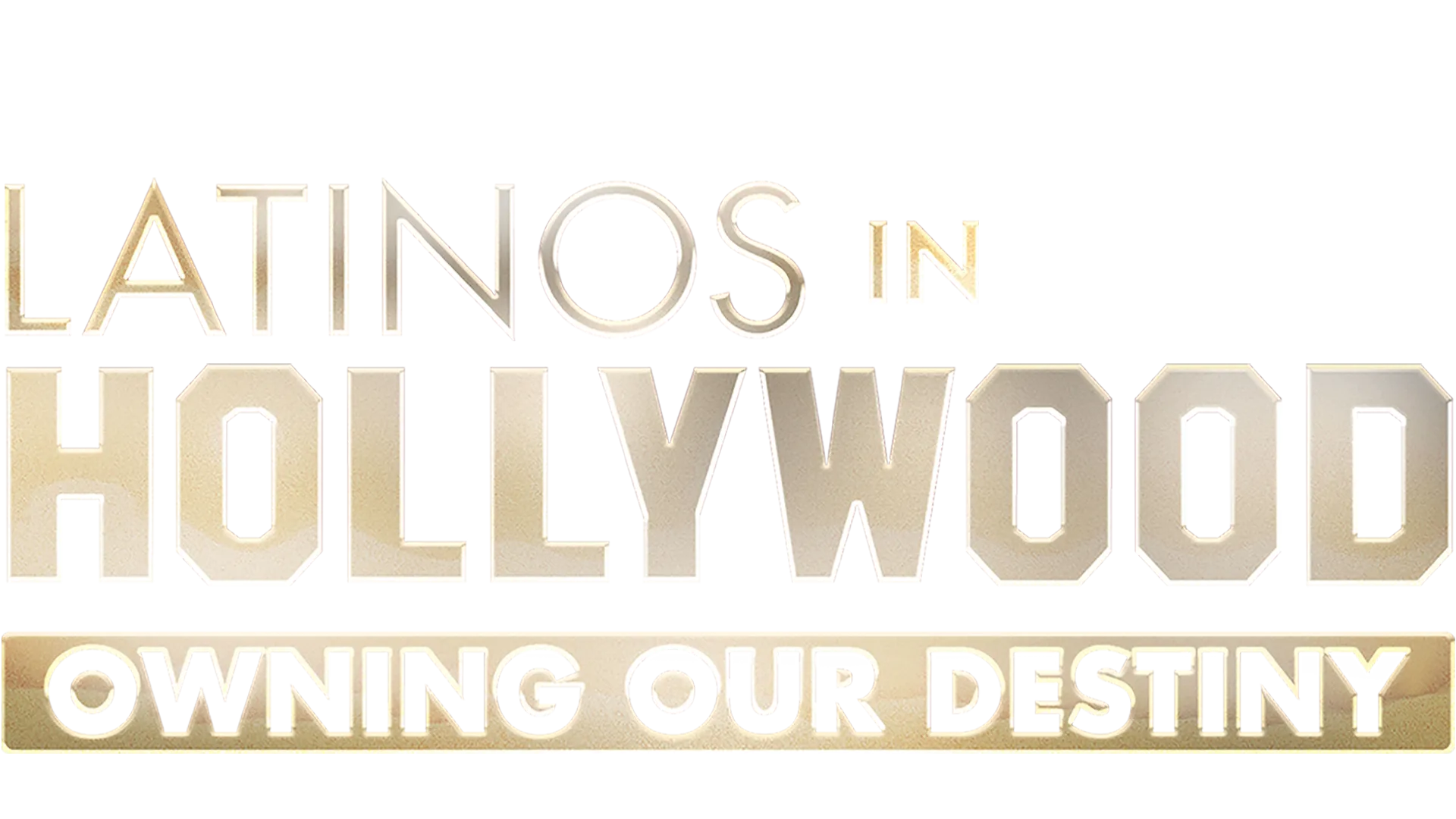 Latinos in Hollywood: Owning Our Destiny
