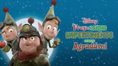 thumbnail - Prep & Landing: Impertinente versus Agradável