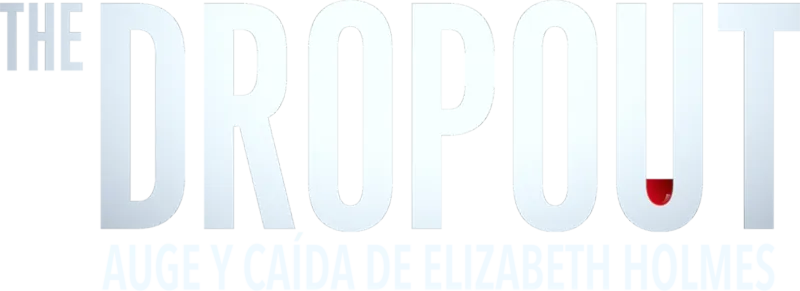 The Dropout: Auge y caída de Elizabeth Holmes