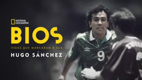 thumbnail - Bios. Vidas que Marcaram a Sua: Hugo Sánchez