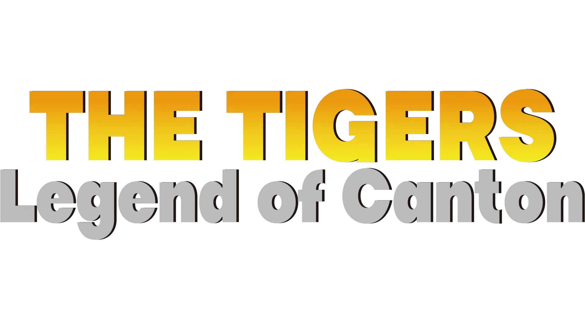 The Tigers: The Legend of Canton