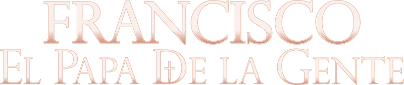 Francisco: El Papa de la gente