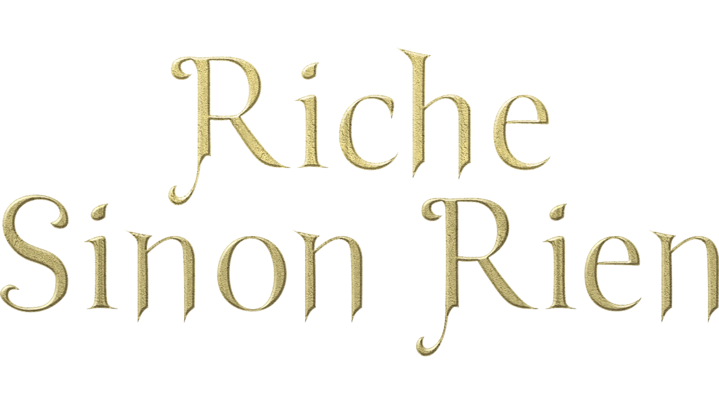 Riche sinon rien