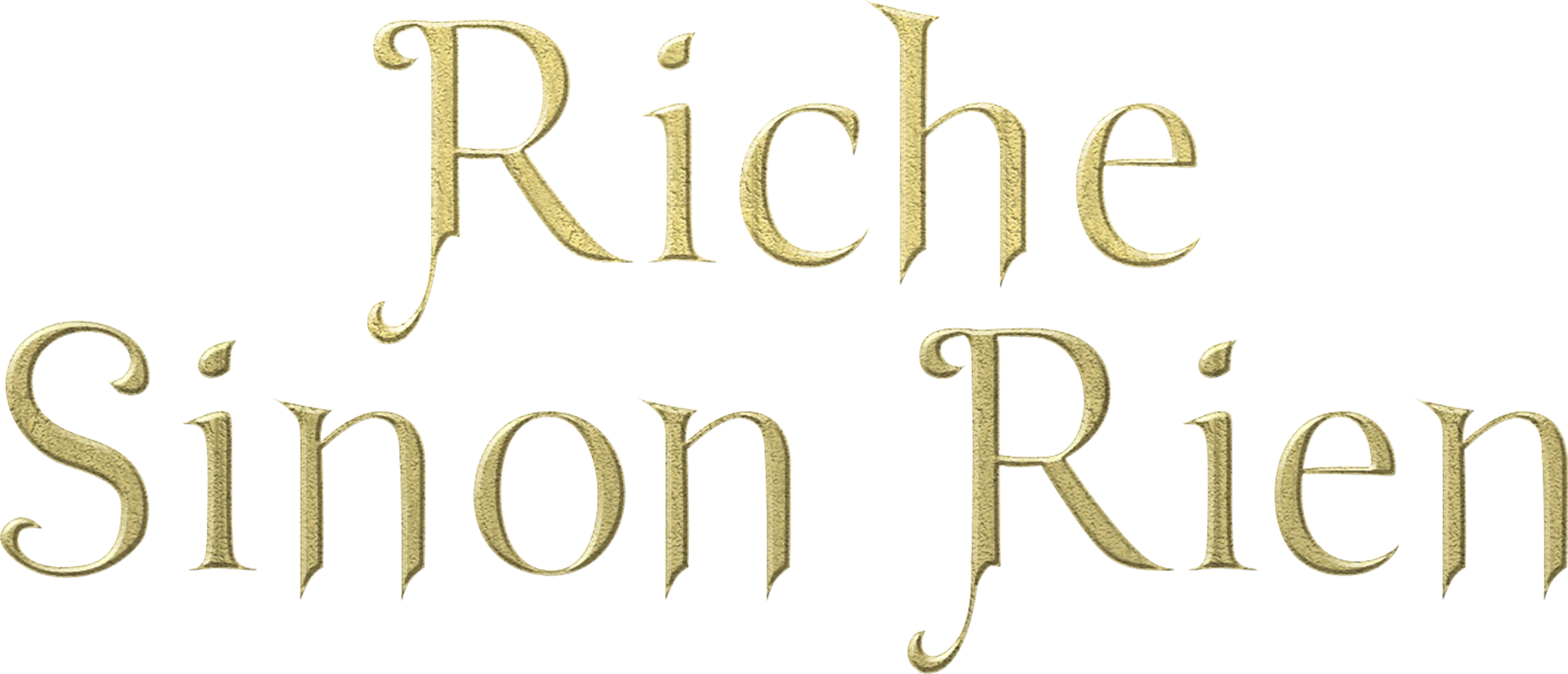 Riche sinon rien