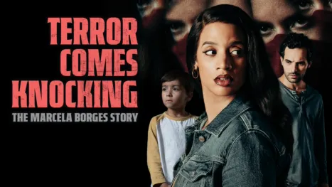 thumbnail - Terror Comes Knocking: The Marcela Borges Story