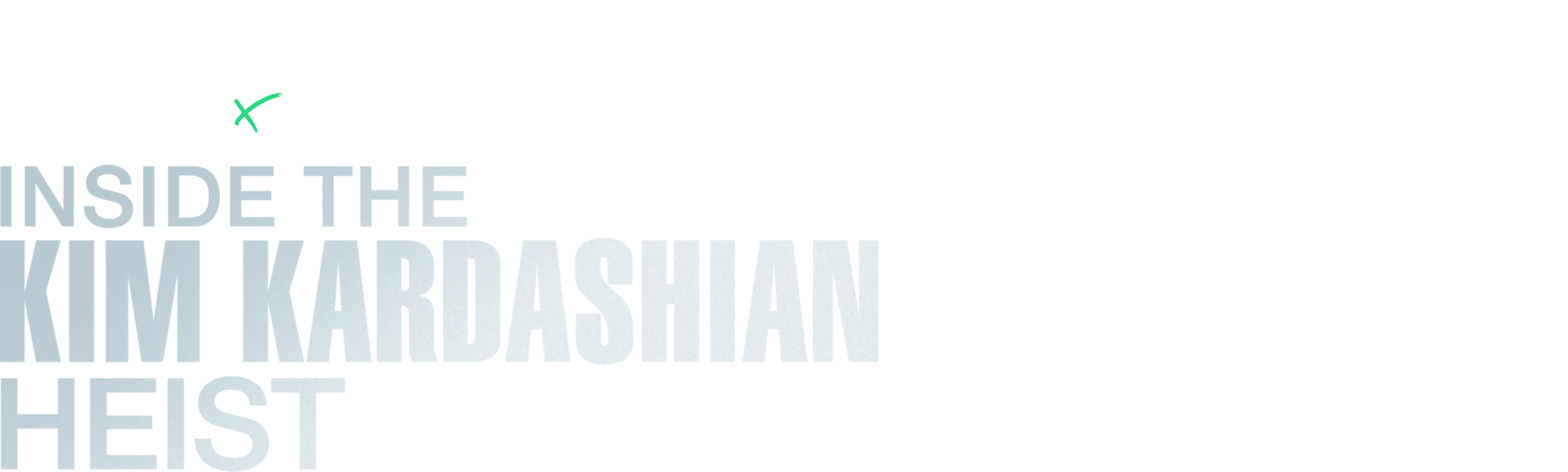 IMPACT x Nightline: Inside the Kim Kardashian Heist