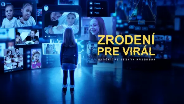 thumbnail - Zrodení pre virál: Skutočný život detských influencerov