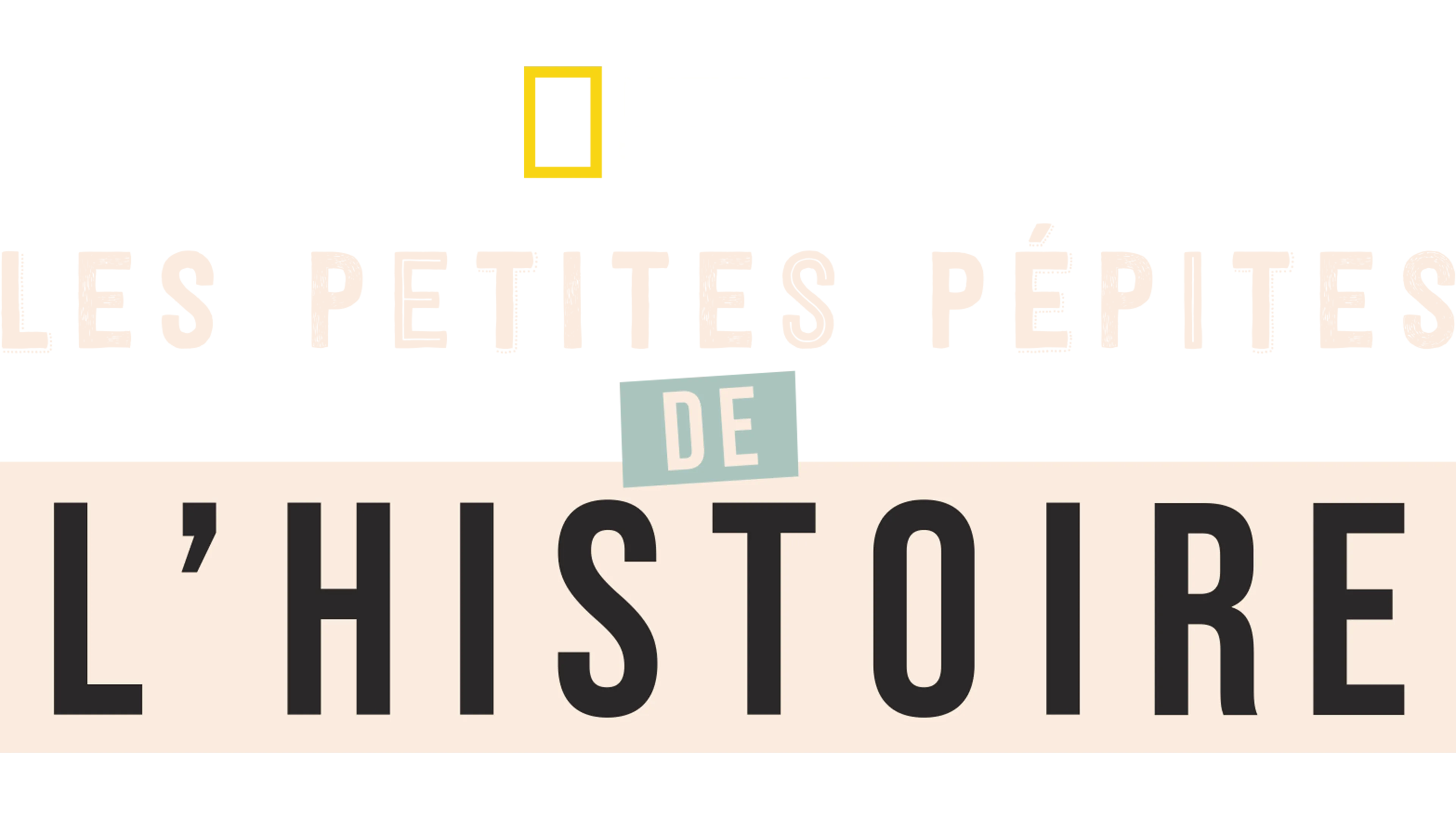 Les petites pépites de l’Histoire