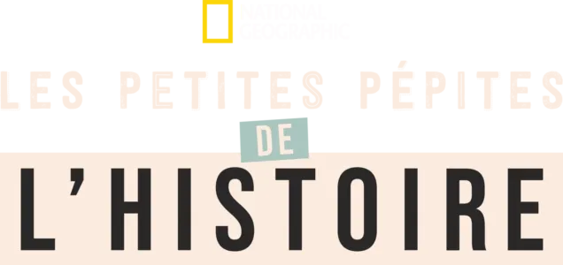 Les petites pépites de l’Histoire