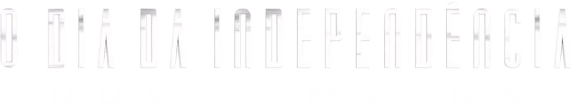O Dia da Independência: Nova Ameaça