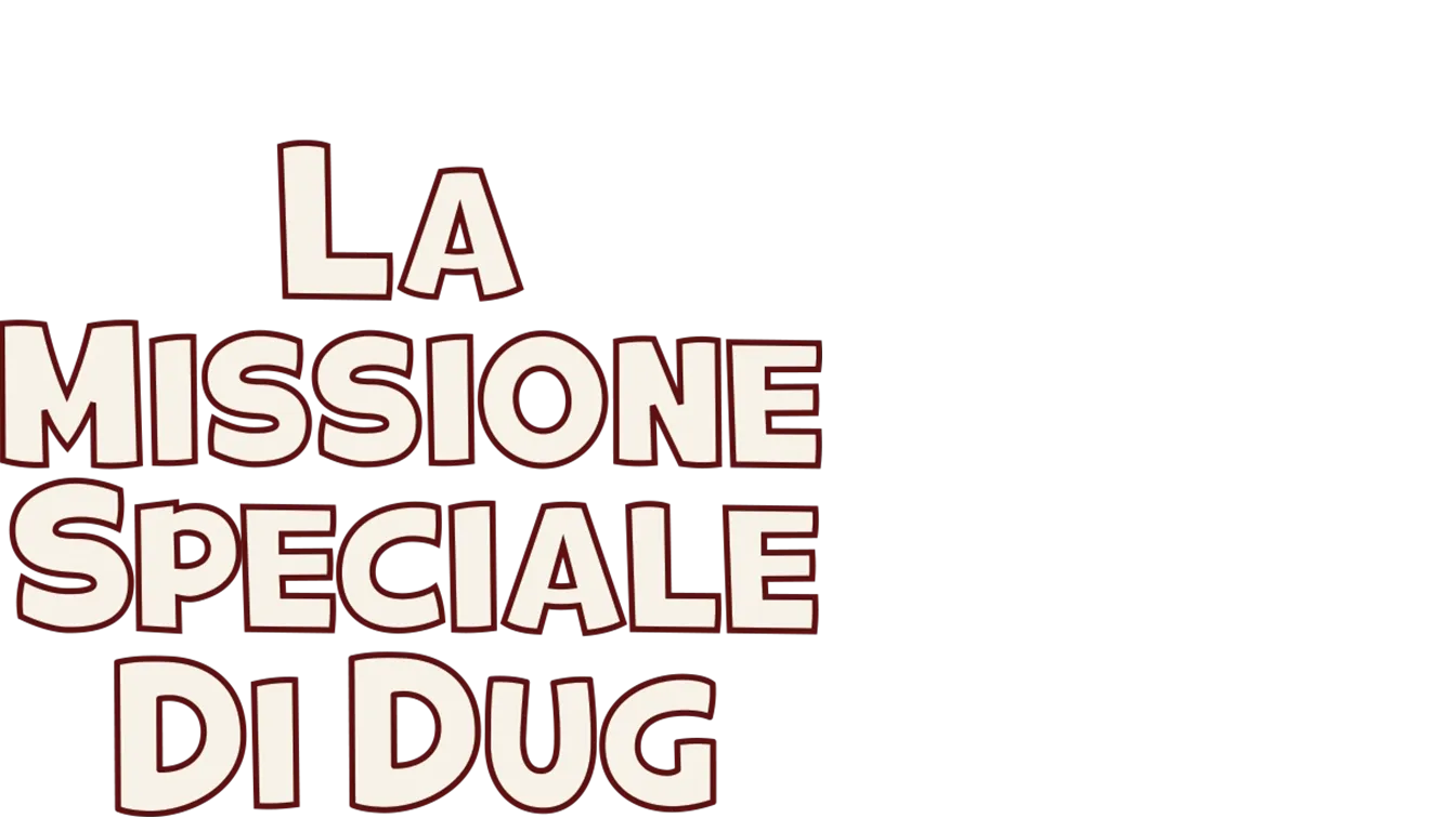 La missione speciale di Dug