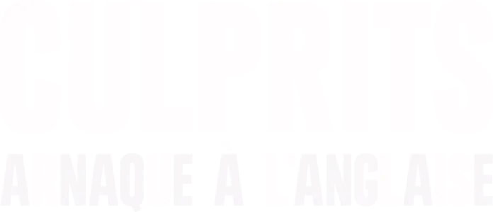 Culprits : Arnaque à l'anglaise