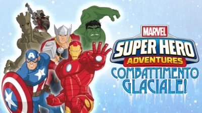 MARVEL SUPER HERO ADVENTURES: COMBATTIMENTO GLACIALE!