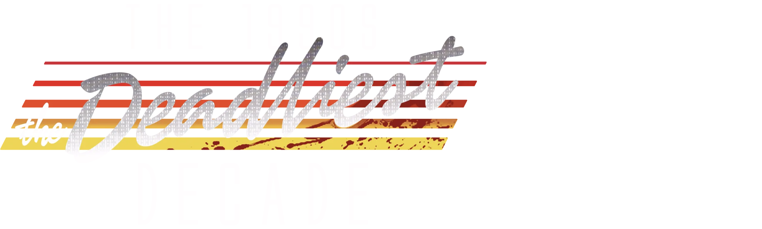 The 1990s: The Deadliest Decade