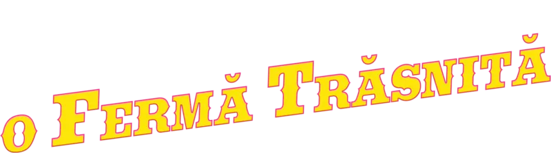 O fermă trăsnită