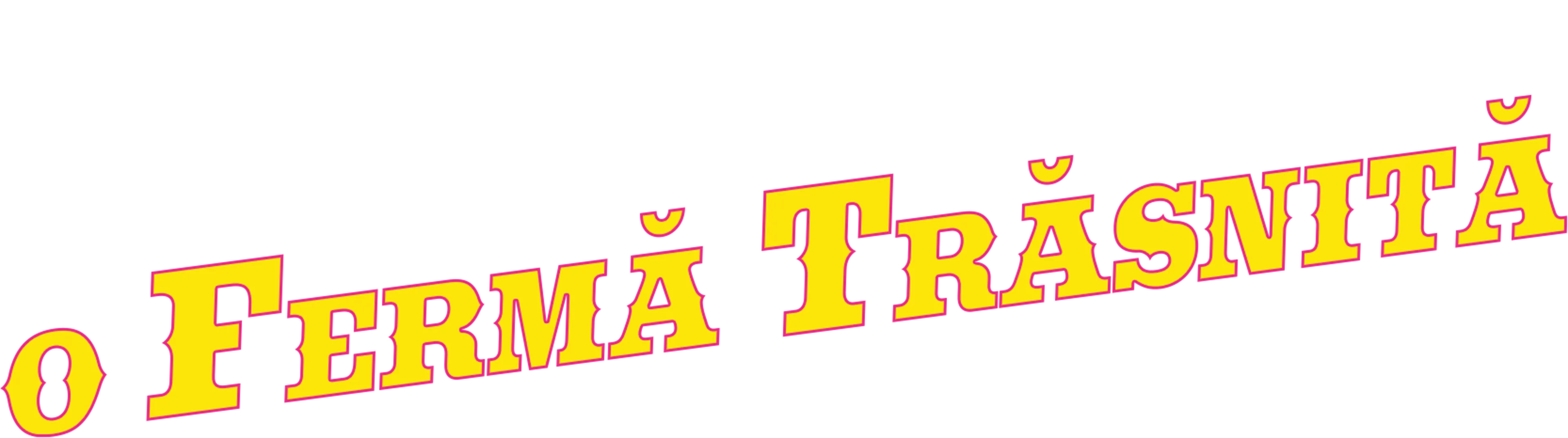 O fermă trăsnită