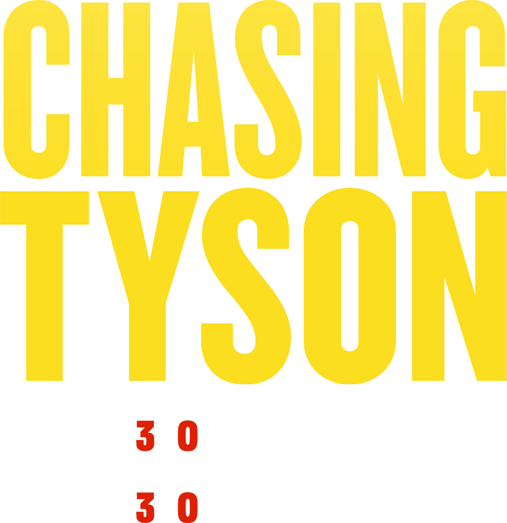 Chasing Tyson