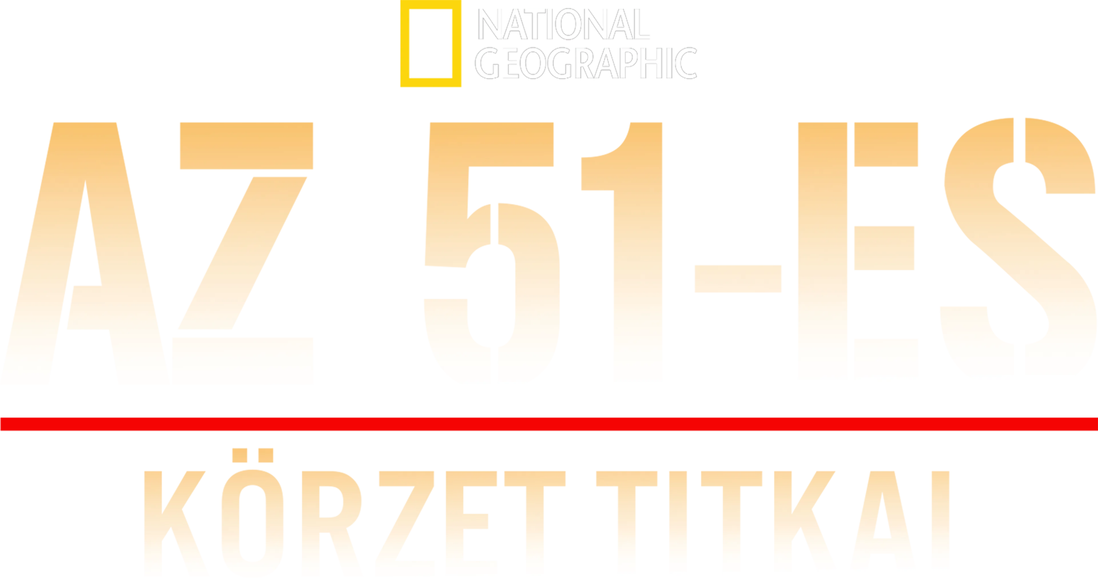 Az 51-es körzet titkai