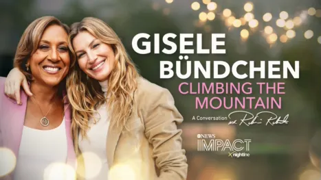 thumbnail - ⁦IMPACT x Nightline: Gisele Bündchen: Climbing the Mountain⁩