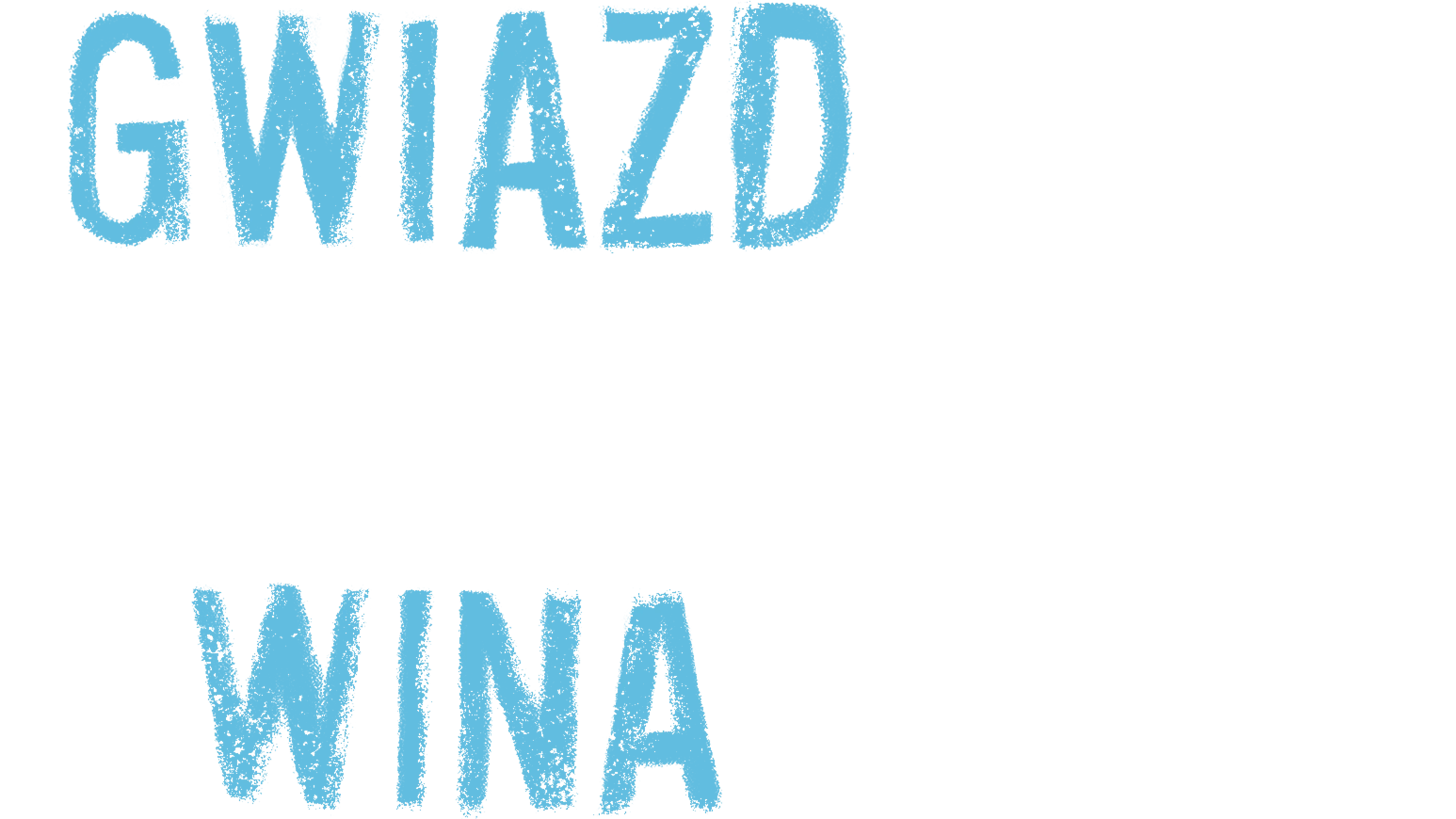 Gwiazd naszych wina