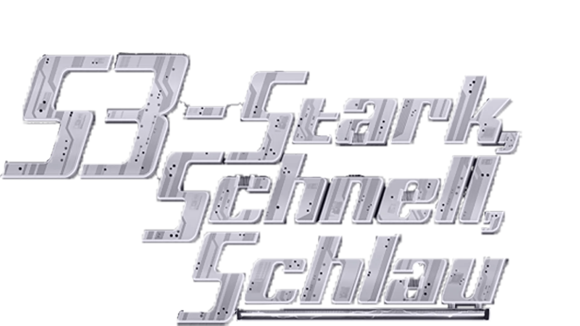 S3 - Stark, schnell, schlau