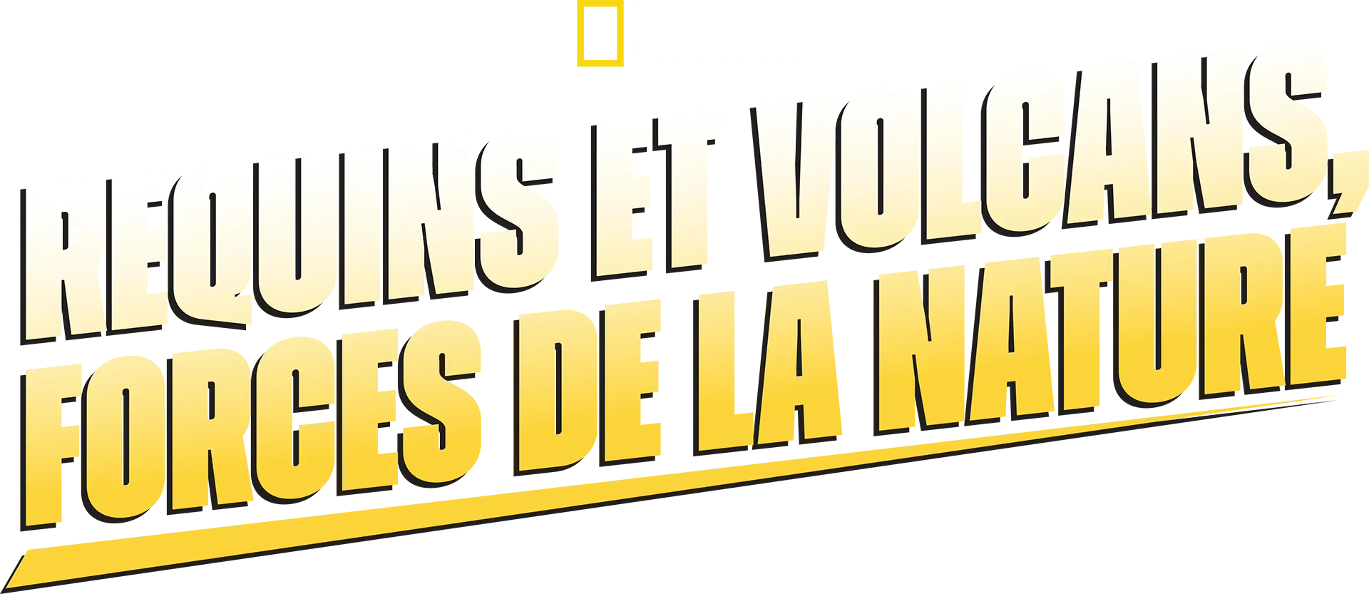 Requins et volcans, forces de la nature